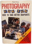 Photography for Fun: How to Take Better Snapshots front cover