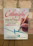 Calligraphy Step-by-Step: A Structured Course in Fine Writing front cover