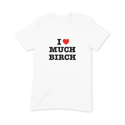 I Love Much Birch T Shirt - Image 3