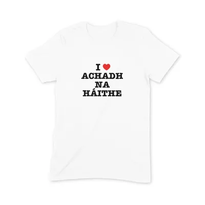I Love Achadh na hÁithe T Shirt - Image 3