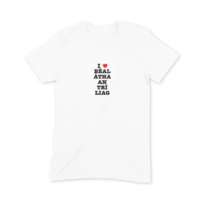 I Love Béal Átha an Trí Liag T Shirt - Image 3
