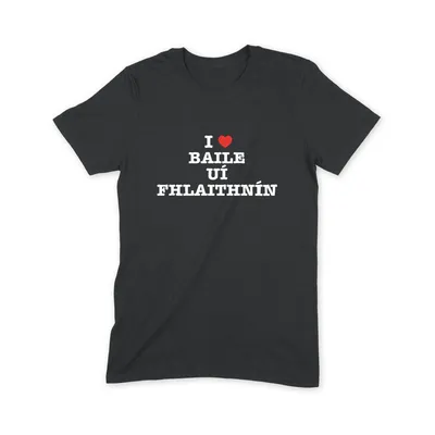 I Love Baile Uí Fhlaithnín T Shirt - Image 1
