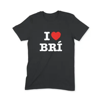 I Love Brí T Shirt - Image 1