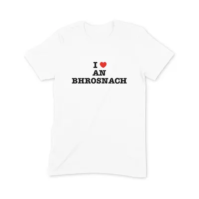 I Love An Bhrosnach T Shirt - Image 3