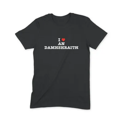 I Love An Damhshraith T Shirt - Image 1
