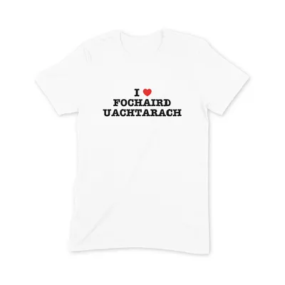 I Love Fochaird Uachtarach T Shirt - Image 3