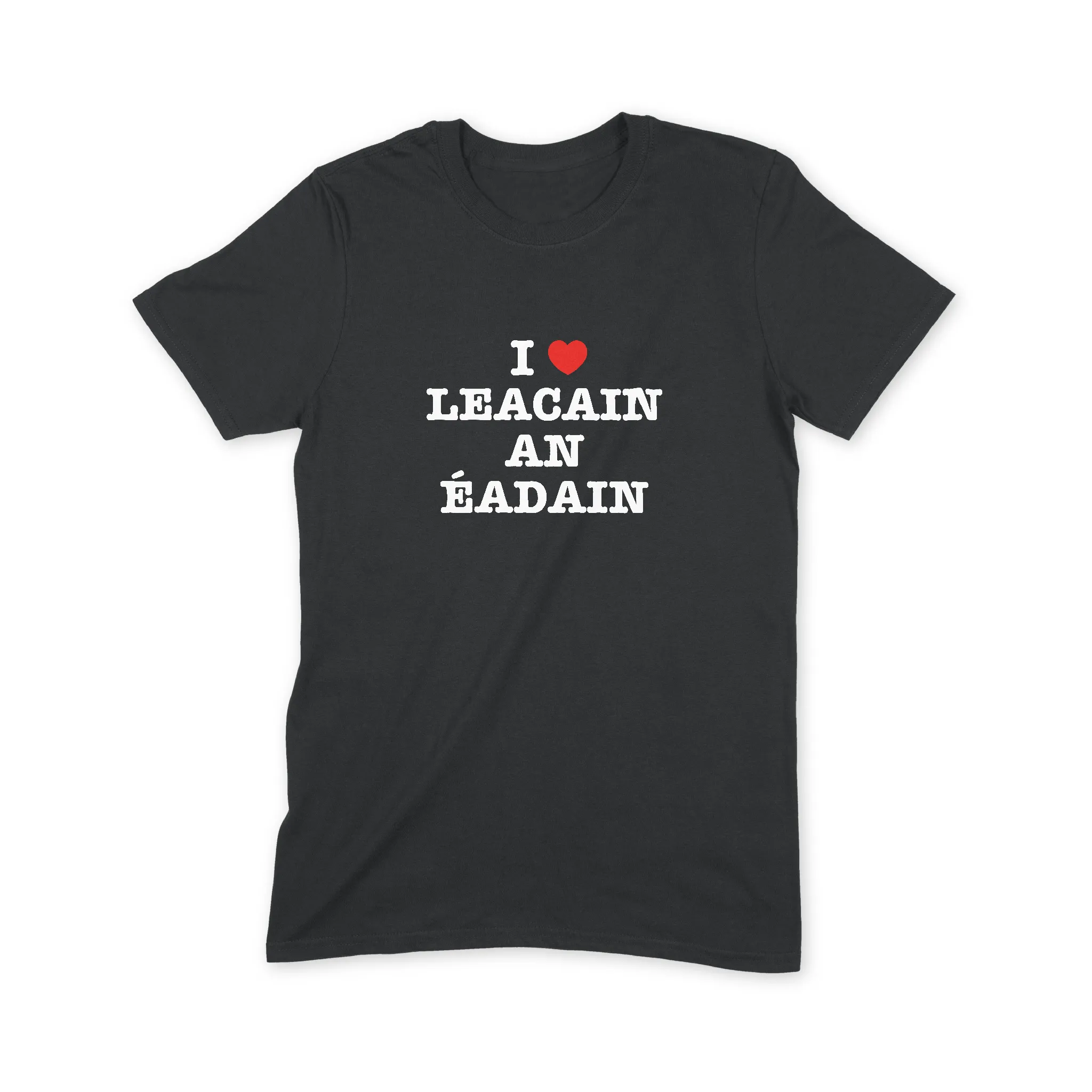I Love Leacain an Éadain T Shirt