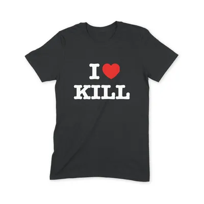 I Love Kill T Shirt - Image 1
