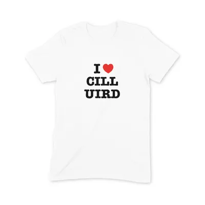 I Love Cill Uird T Shirt - Image 3