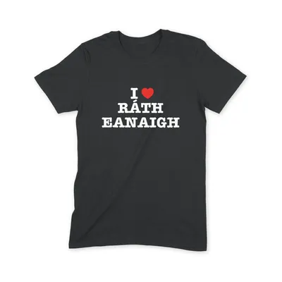 I Love Ráth Eanaigh T Shirt - Image 1