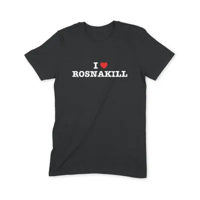 I Love Rosnakill T Shirt - Image 1