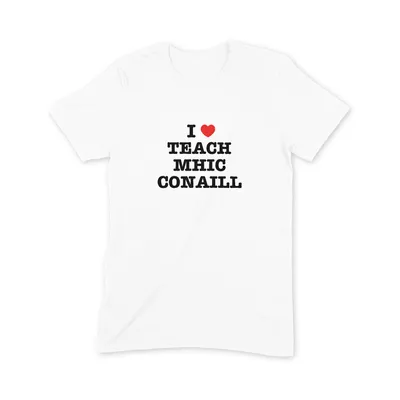 I Love Teach Mhic Conaill T Shirt - Image 3