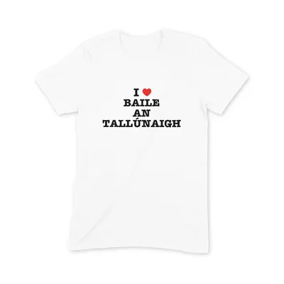 I Love Baile an Tallúnaigh T Shirt - Image 3