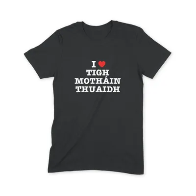 I Love Tigh Motháin Thuaidh T Shirt - Image 1