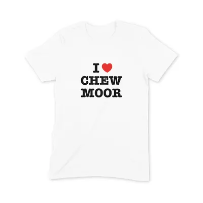 I Love Chew Moor T Shirt