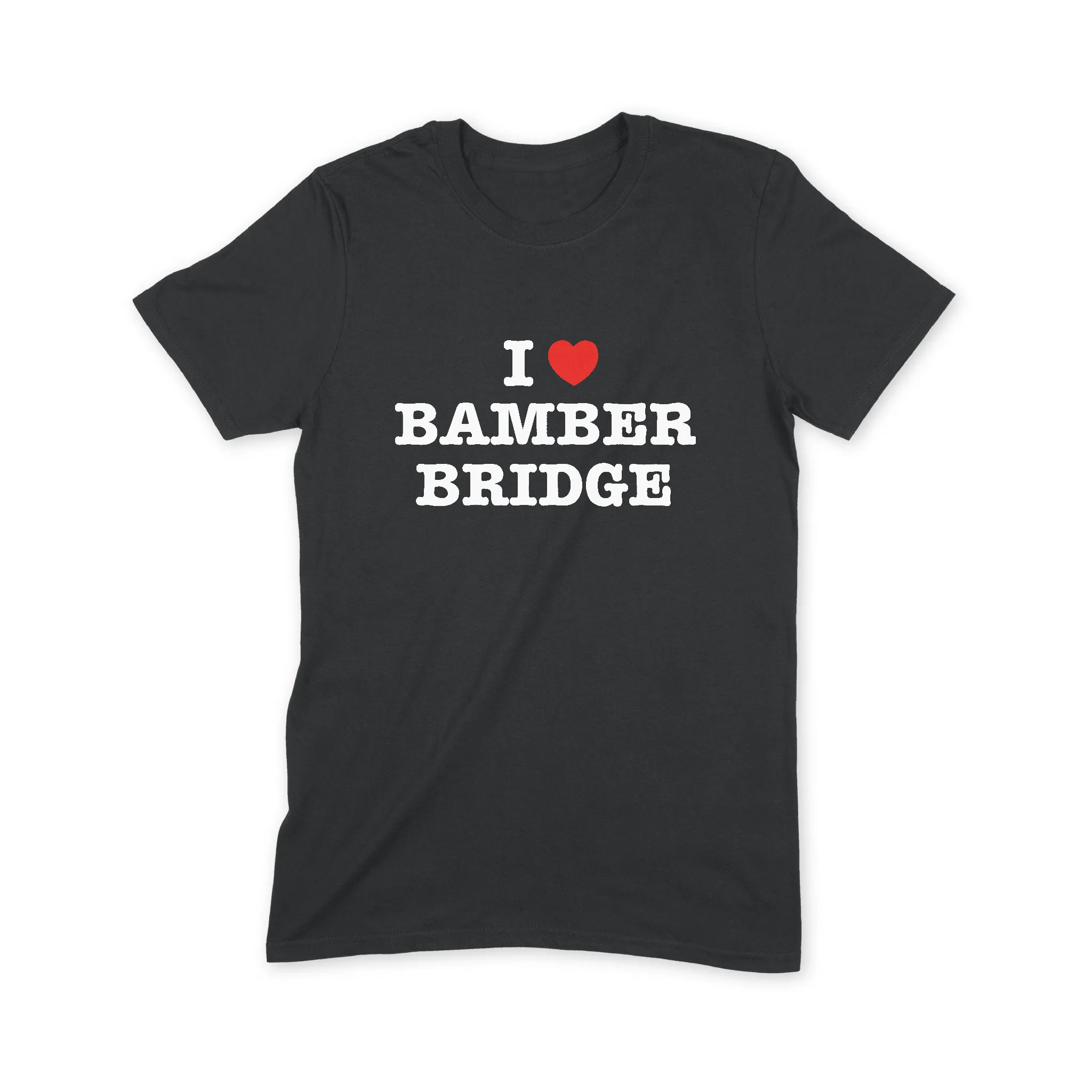 I Love Bamber Bridge T Shirt