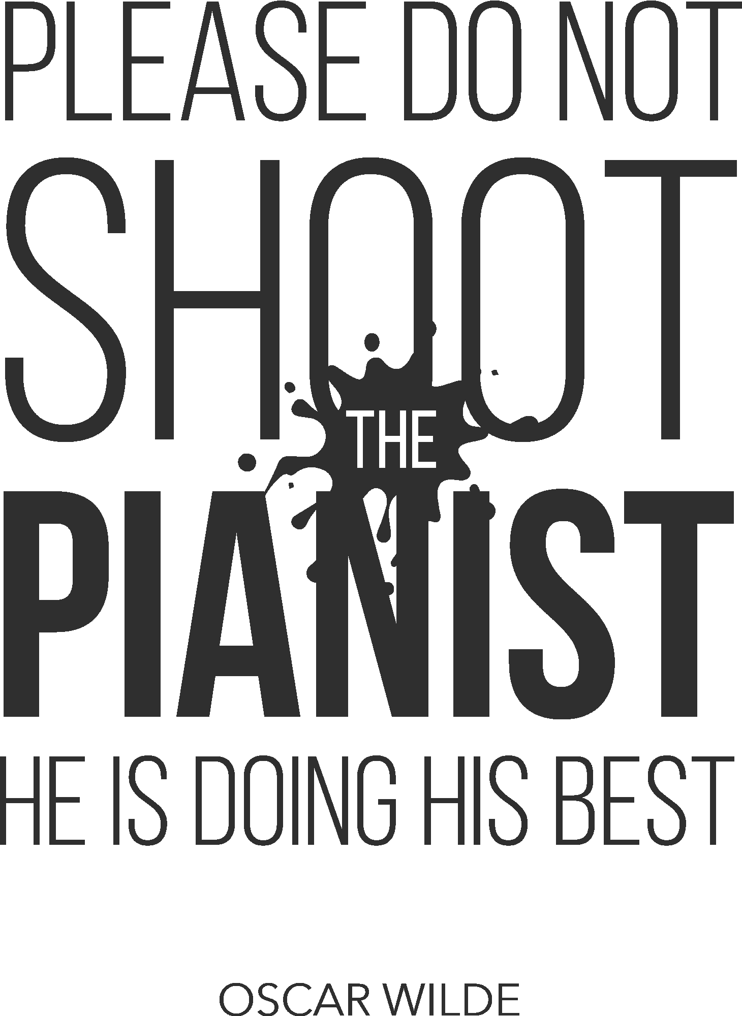 Do Not Shoot The Pianist