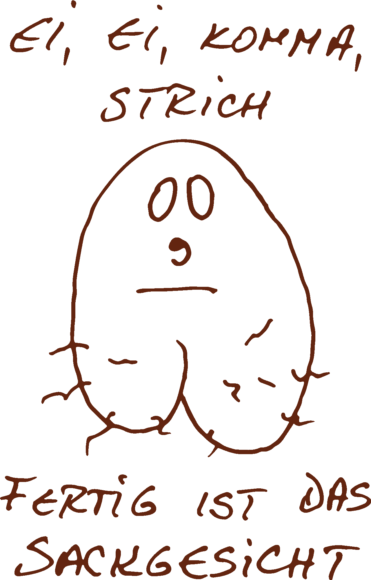 Fertig ist das Sackgesicht