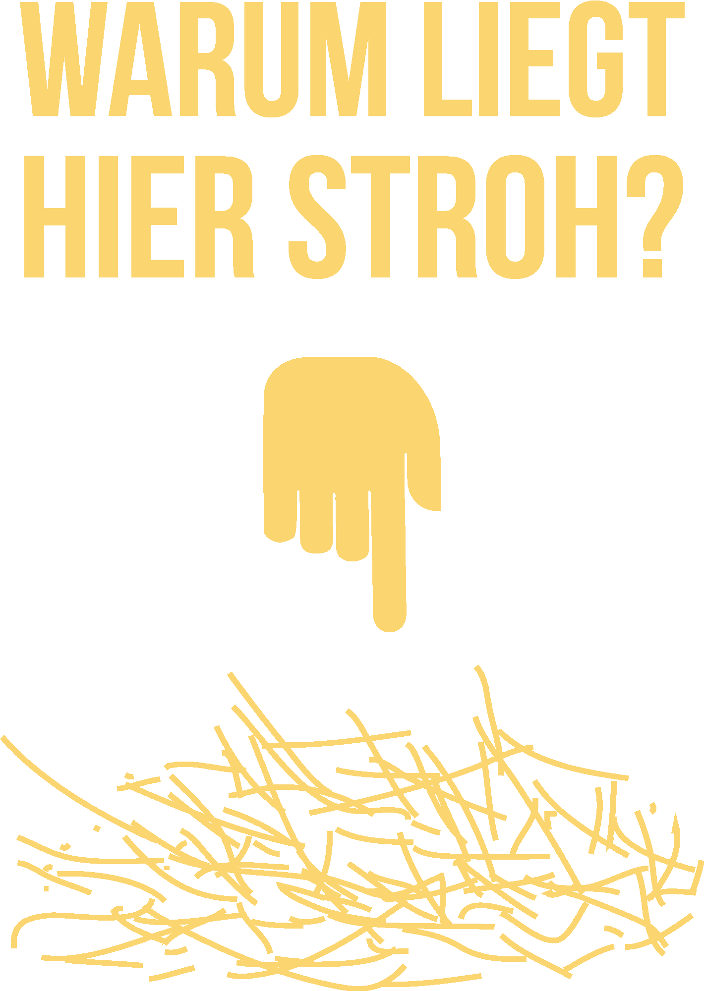 Warum liegt hier Stroh