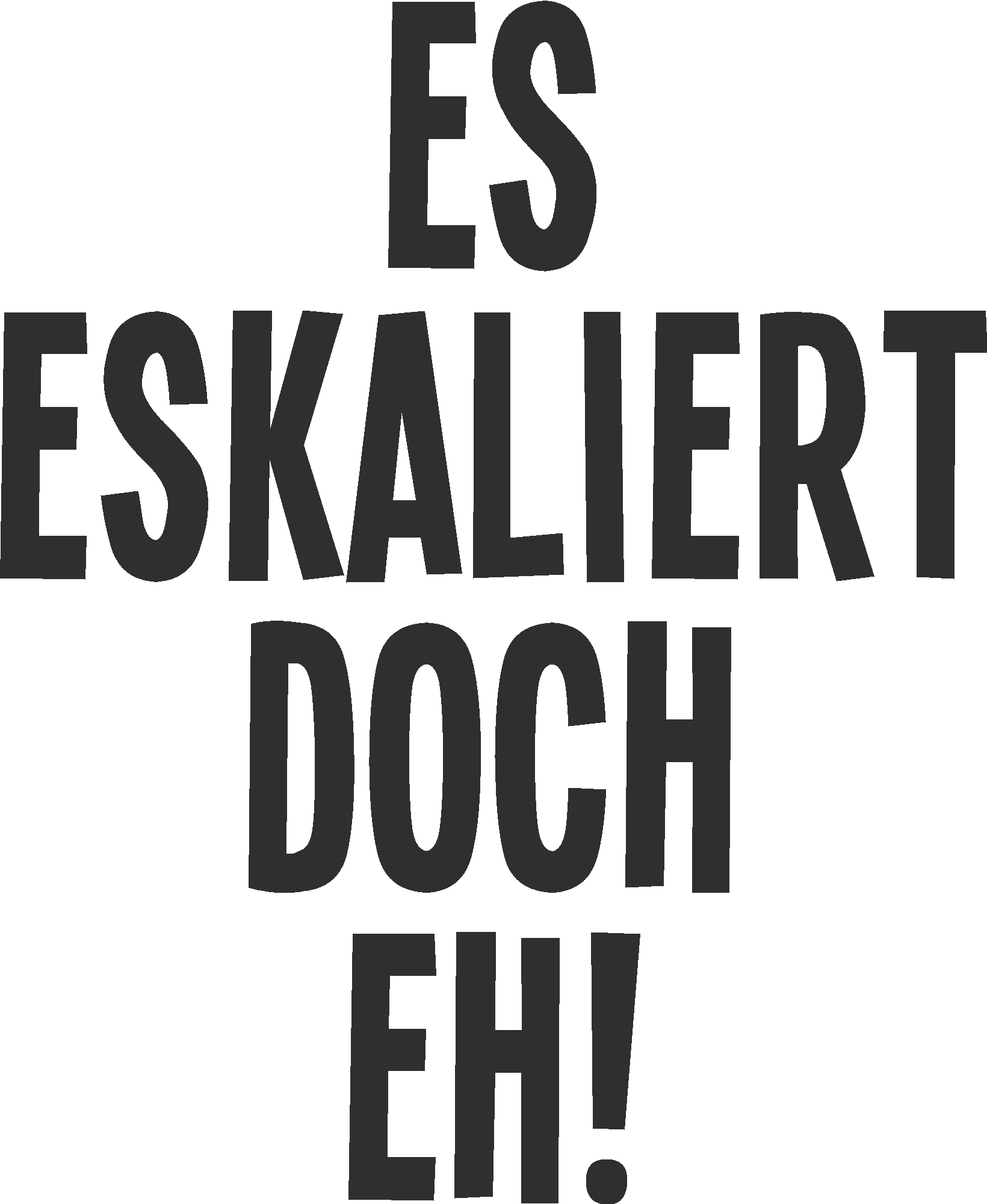 Es eskaliert doch eh