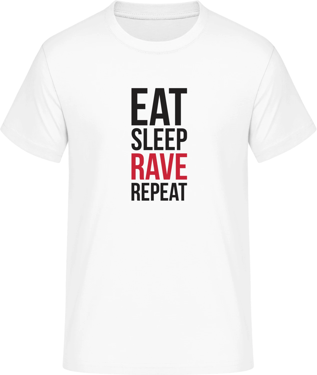 Eat Sleep Rave Repeat - Front_Weiß