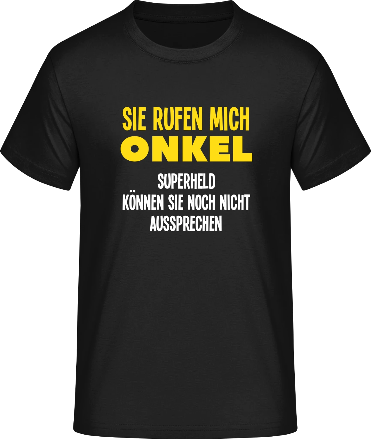 Onkel, Superheld können sie noch nicht aussprechen - Front_Schwarz