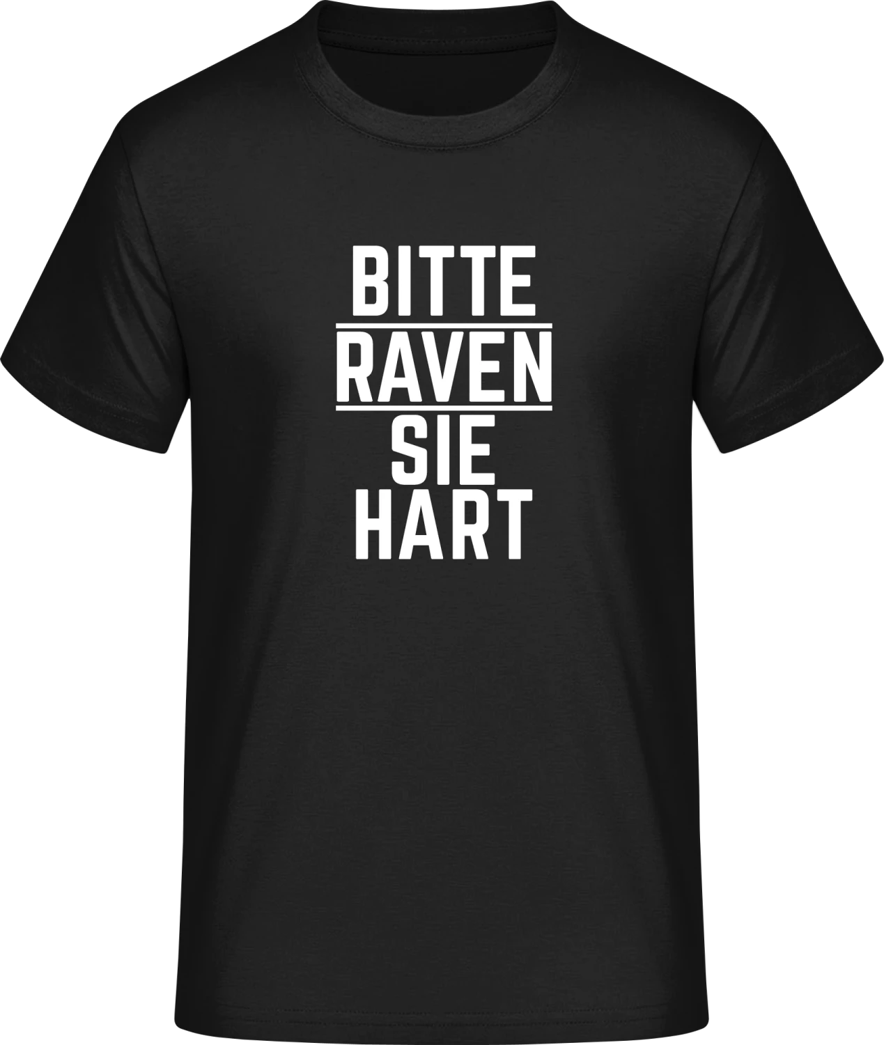 Bitte raven Sie hart - Front_Schwarz