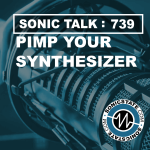 Sonic TALK 739 - New Moog Knobs, Hainbach Fluss, File Organisation, and viewer questions