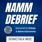 Sonic TALK 832 - Post NAMM Debrief