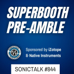 Sonic TALK 844 - Wed 14th May - Superbooth!