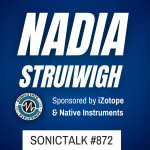 SonicTALK 872 - Nadia Struiwigh