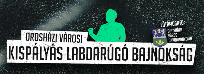 Kispályás Labdarúgó Bajnokság - Orosháza