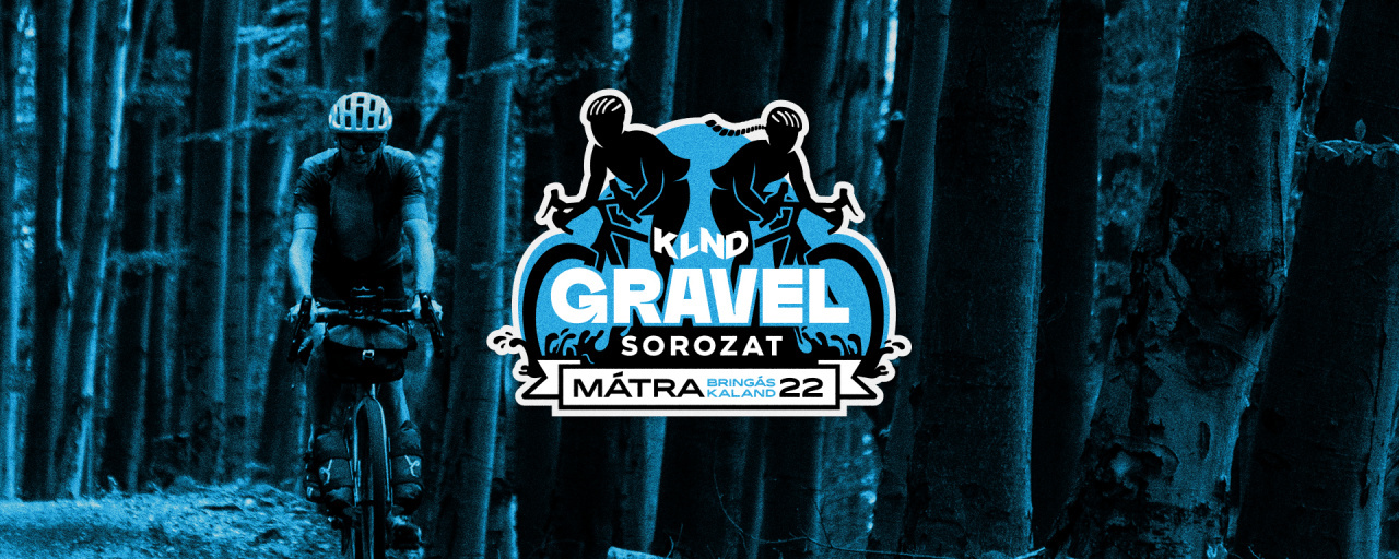 KLND GRAVEL - Mátra Bringás Kaland
