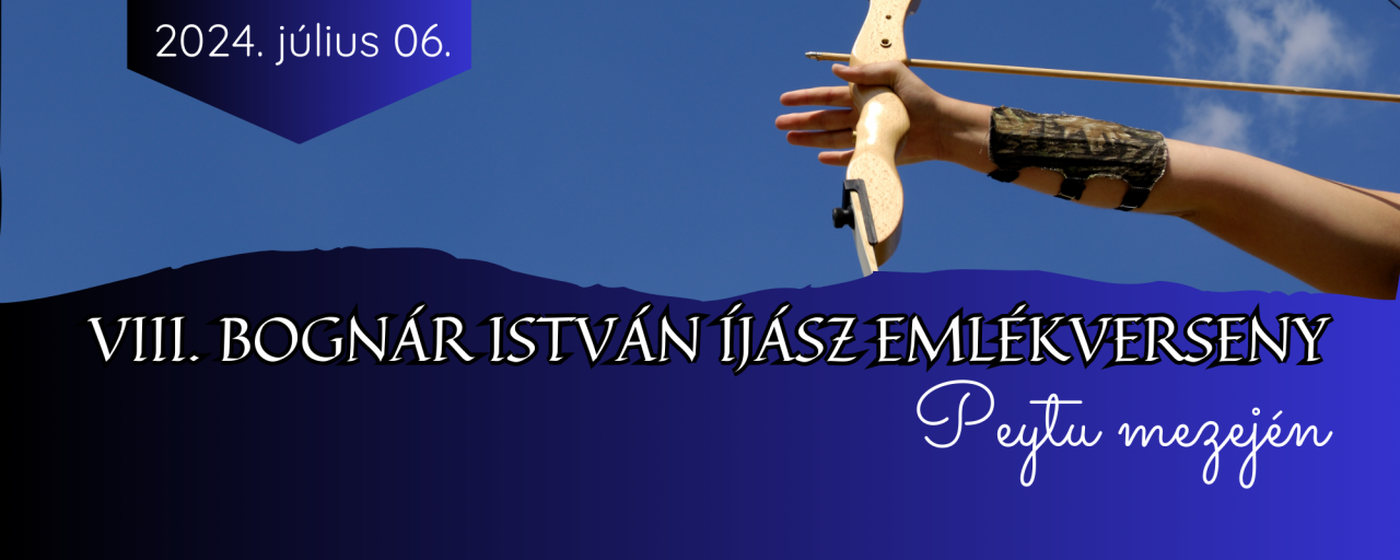 VIII. Bognár István íjász emlékverseny Peytu mezején