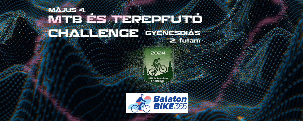 GYENESDIÁS MTB és terepfutó Challenge (2. futam)