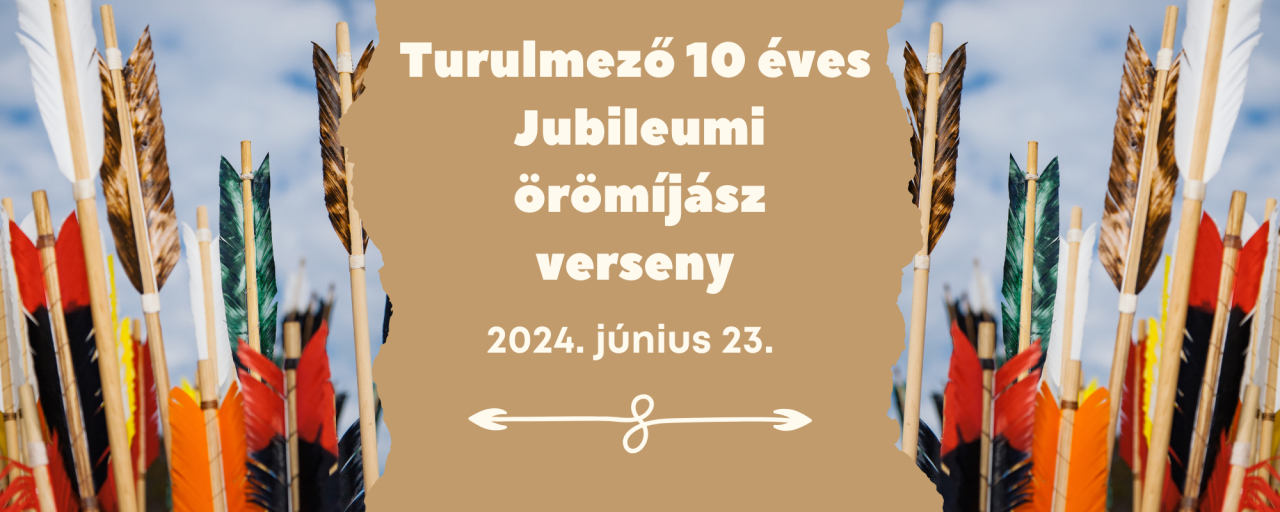 Turulmező 10 éves - Jubileumi örömíjász verseny