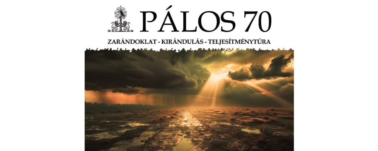 Pálos 70 túra és zarándoklat