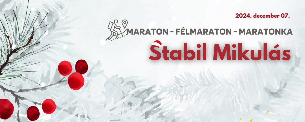 Stabil Mikulás - Maraton / Félmaraton / Maratonka