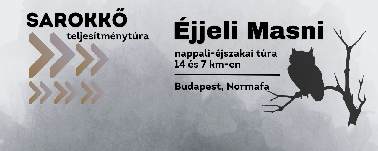 Éjjeli Masni (nappali-éjszakai túra!)  - 14 / 7