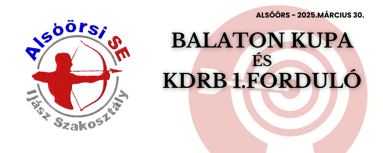 BALATON KUPA és KDRB 1.forduló - Íjászverseny