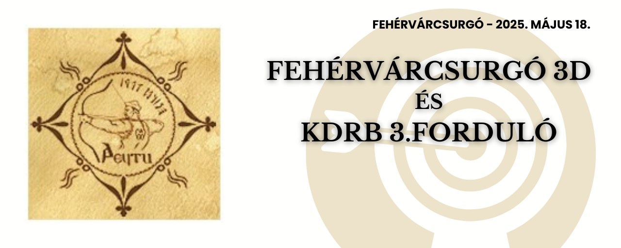 Fehérvárcsurgó 3D és KDRB 3.forduló - Íjászverseny