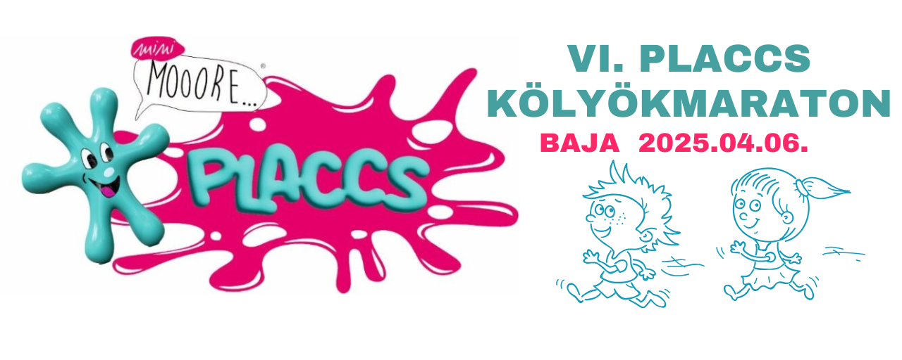 VI. PLACCS KÖLYÖKMARATON BAJA