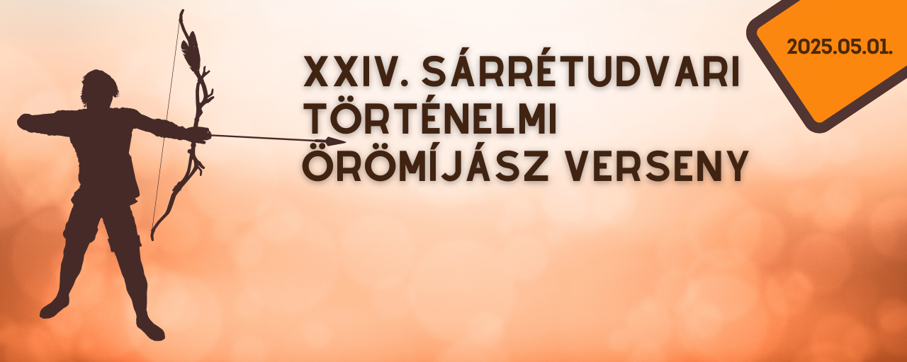 XXIV. Sárrétudvari Történelmi Örömíjász verseny