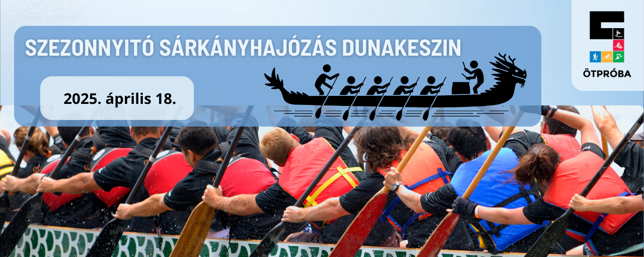 Szezonnyitó sárkányhajózás Dunakeszin