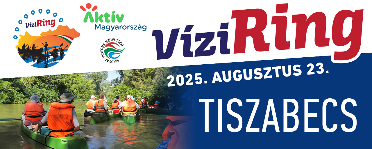 VíziRing - Felső-Tisza Feszt - Tiszabecs