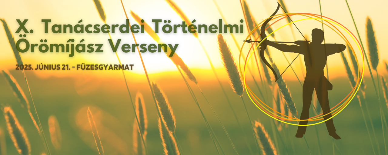 X. Tanácserdei Történelmi Örömíjász Verseny