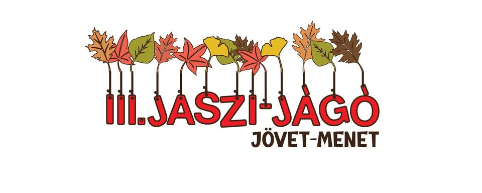 III. Jaszi - Jágó Jövet - Menet