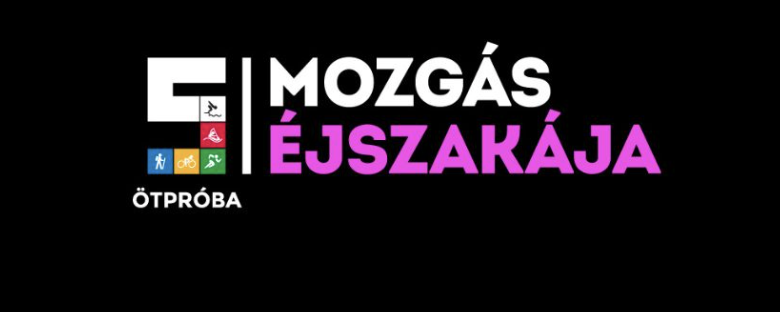 Mozgás Éjszakája - Pécs  - 10 / 5