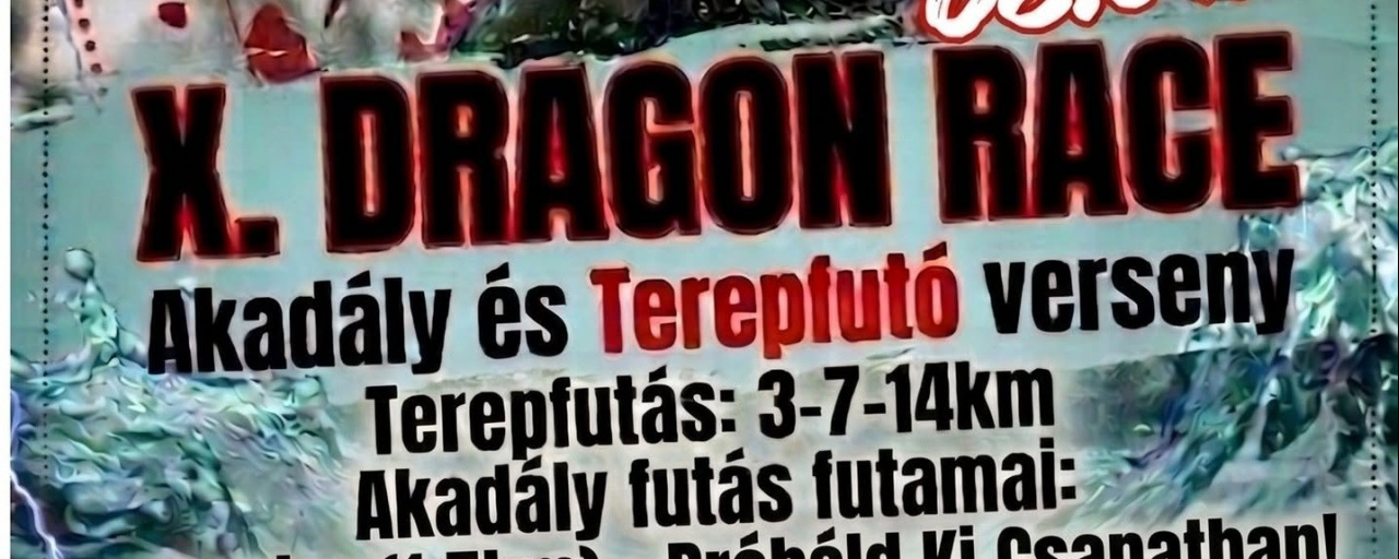 X. Dragon Race - Akadály és Terepfutó Verseny
