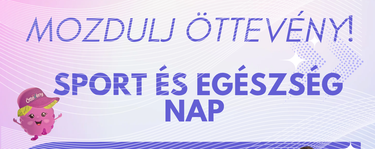 Mozdulj Öttevény! Családi és Egészségnap